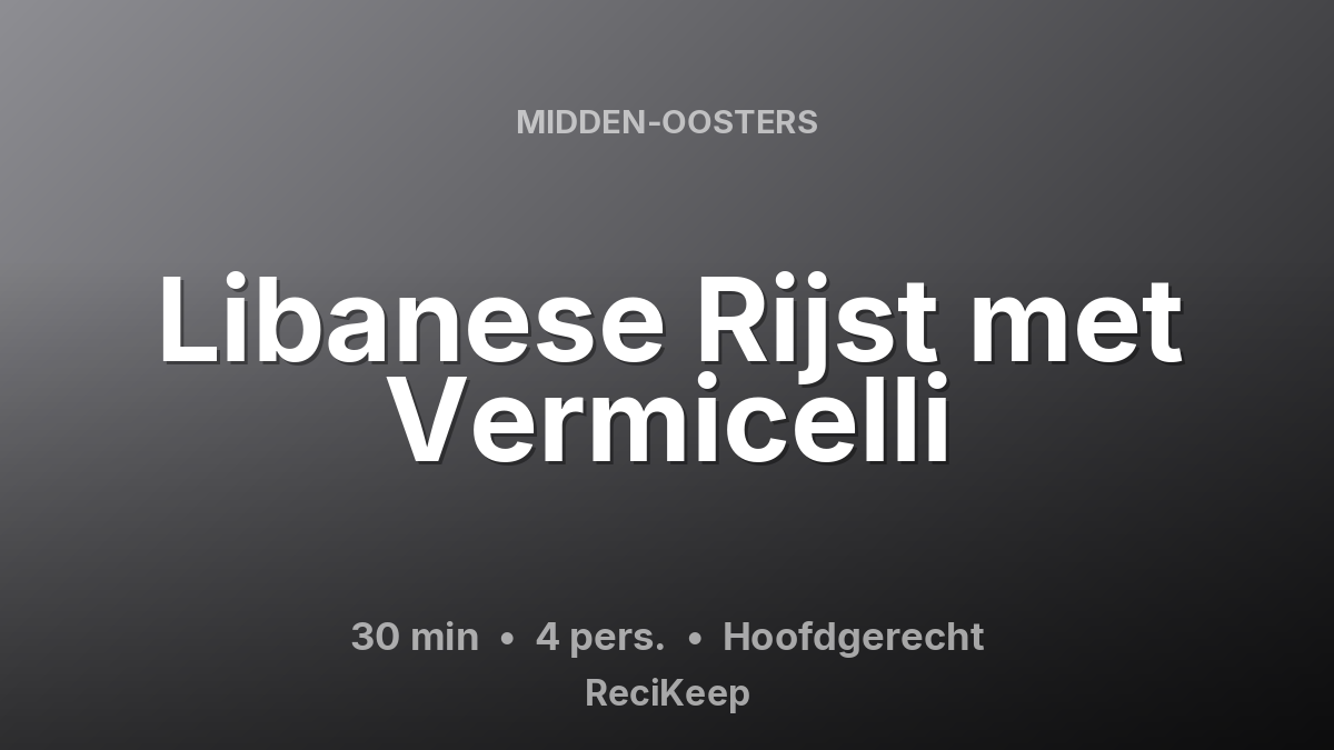 Receptkaart Libanese Rijst met Vermicelli – Hoofdgerecht