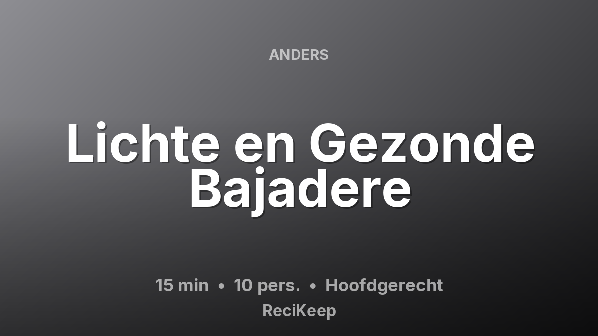 Receptkaart Lichte en Gezonde Bajadere – Hoofdgerecht