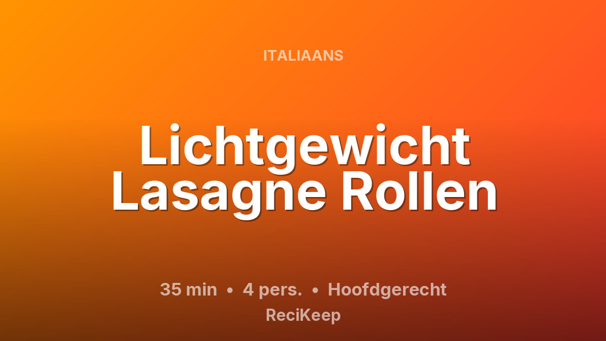 Receptkaart Lichtgewicht Lasagne Rollen – Hoofdgerecht