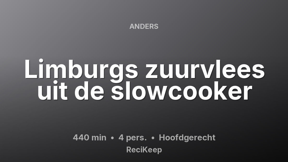 Receptkaart Limburgs zuurvlees uit de slowcooker – Hoofdgerecht