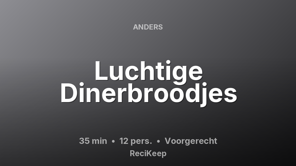 Receptkaart Luchtige Dinerbroodjes – Voorgerecht