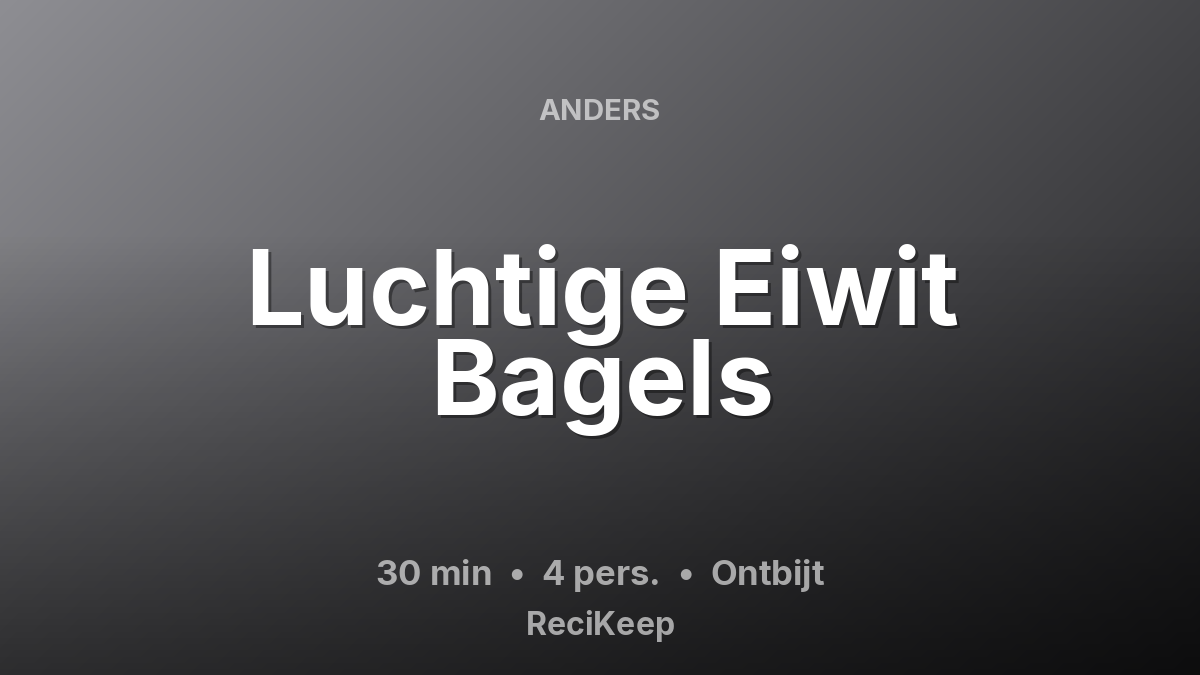 Receptkaart Luchtige Eiwit Bagels – Ontbijt