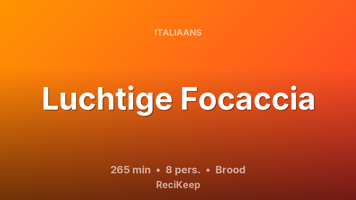 Receptkaart Luchtige Focaccia – Brood