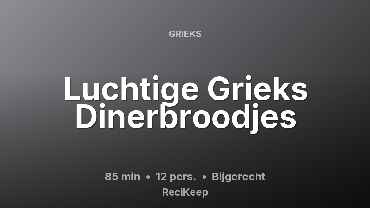 Receptkaart Luchtige Grieks Dinerbroodjes – Bijgerecht