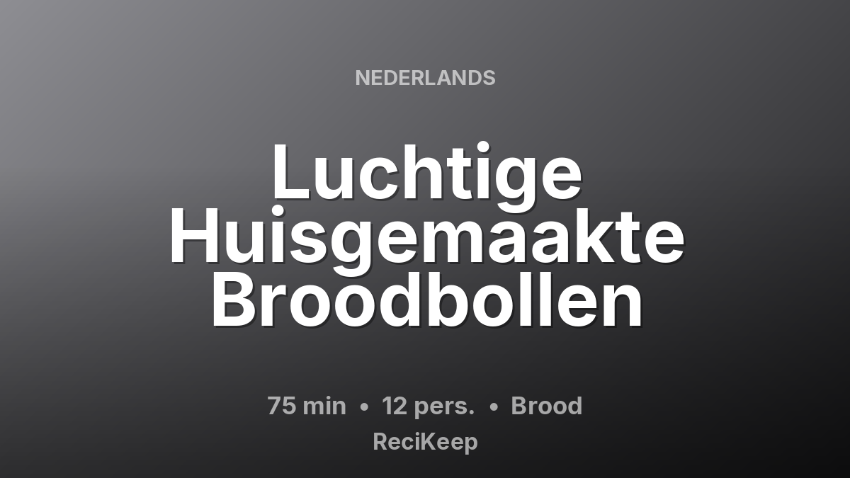 Receptkaart Luchtige Huisgemaakte Broodbollen – Brood