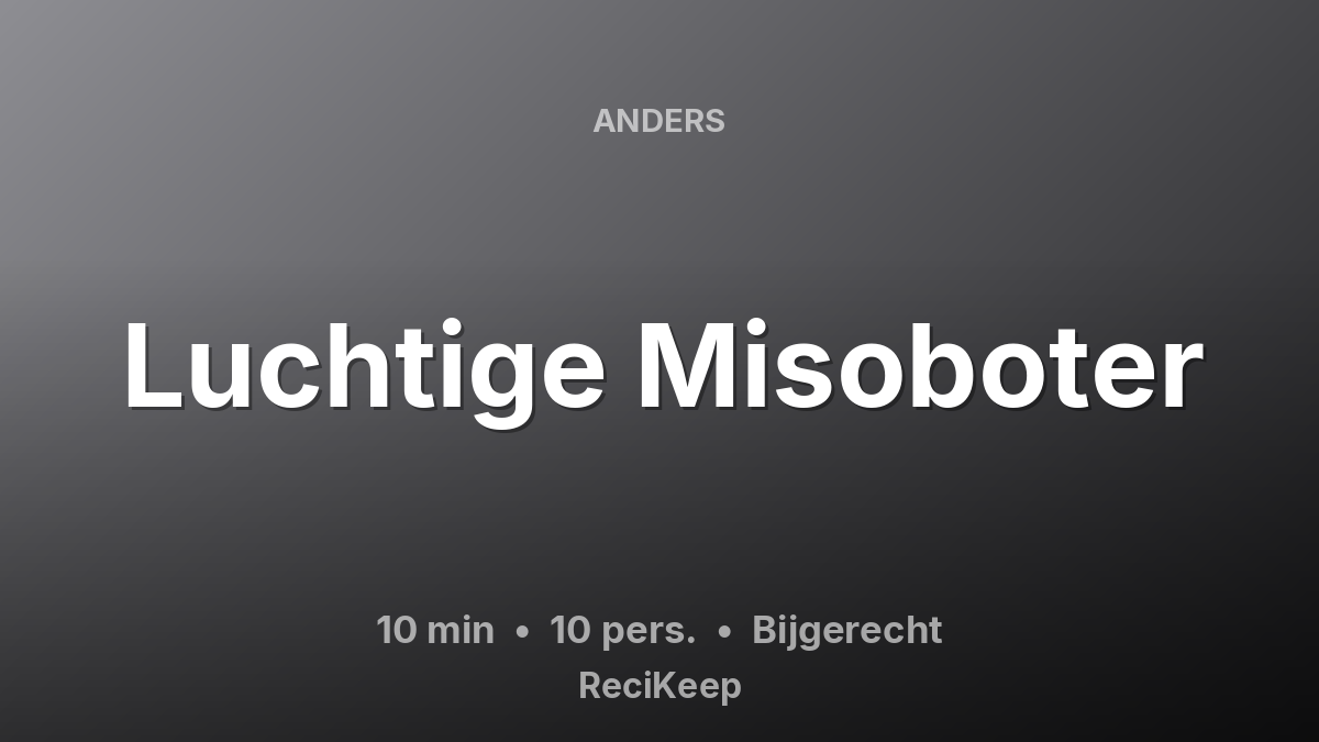 Receptkaart Luchtige Misoboter – Bijgerecht