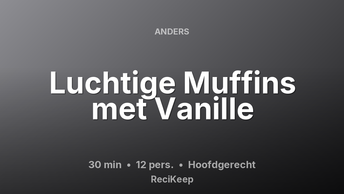 Receptkaart Luchtige Muffins met Vanille – Hoofdgerecht