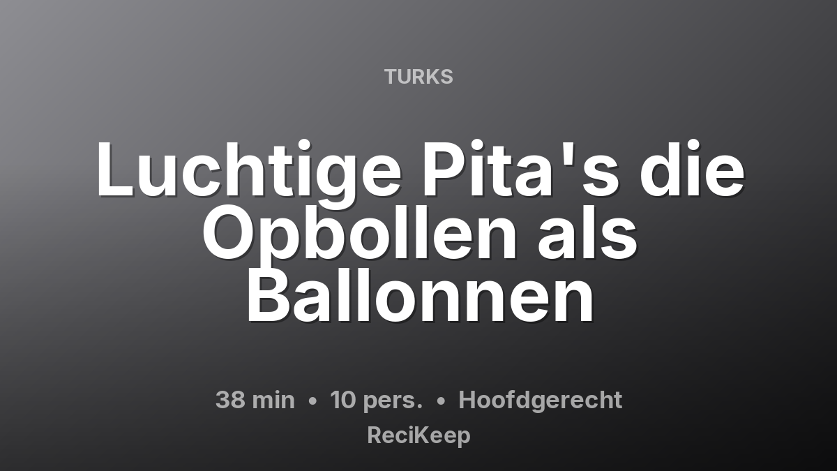 Receptkaart Luchtige Pita's die Opbollen als Ballonnen – Hoofdgerecht