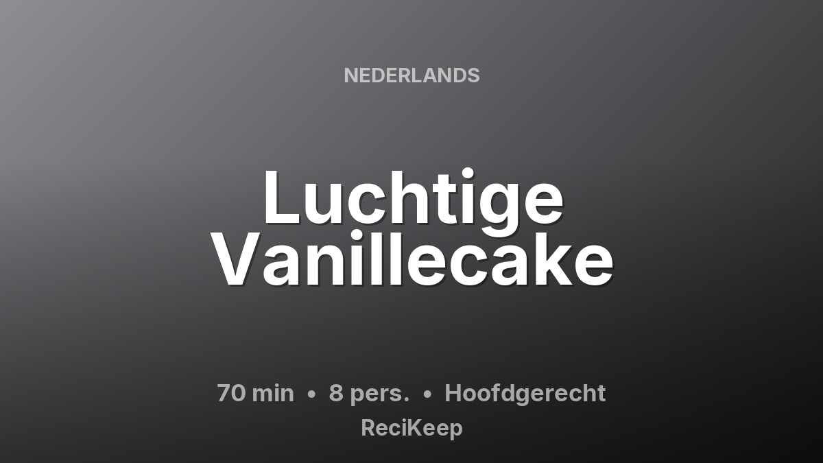 Receptkaart Luchtige Vanillecake – Hoofdgerecht