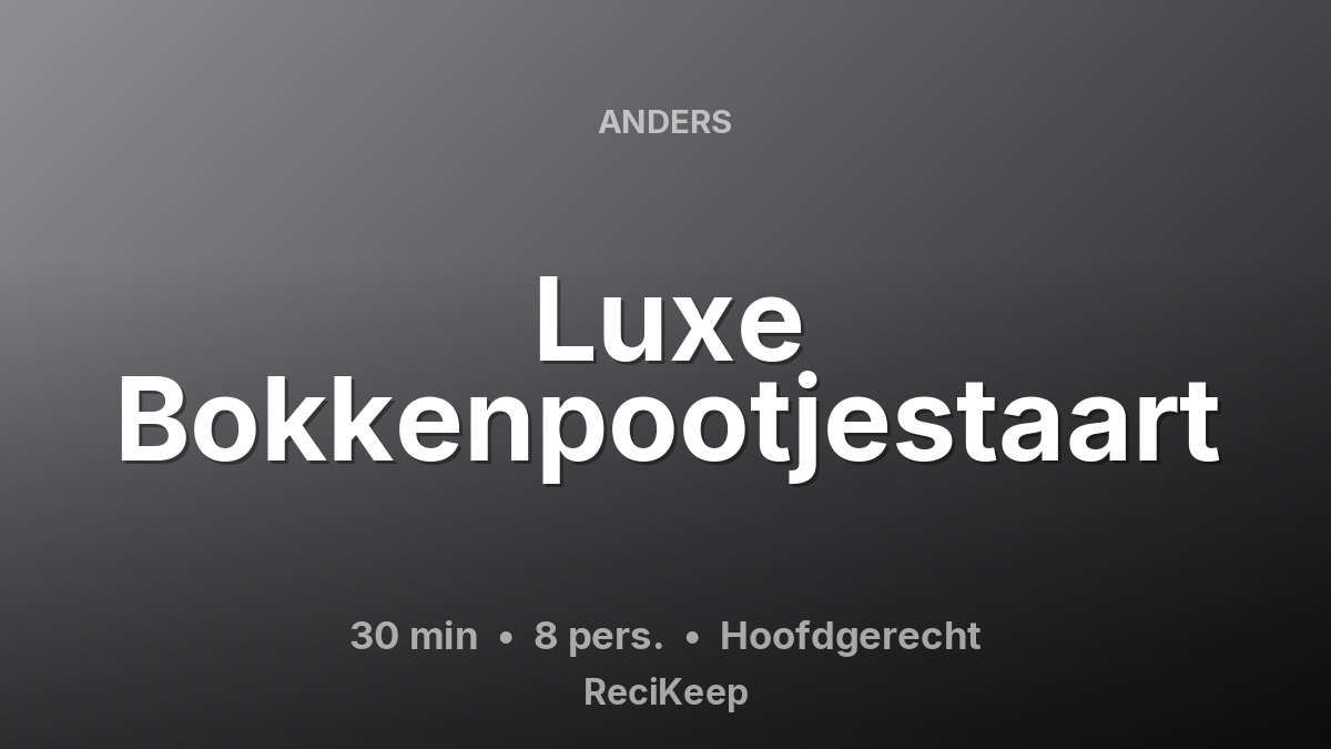 Receptkaart Luxe Bokkenpootjestaart – Hoofdgerecht