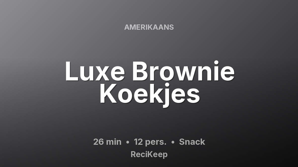 Receptkaart Luxe Brownie Koekjes – Snack
