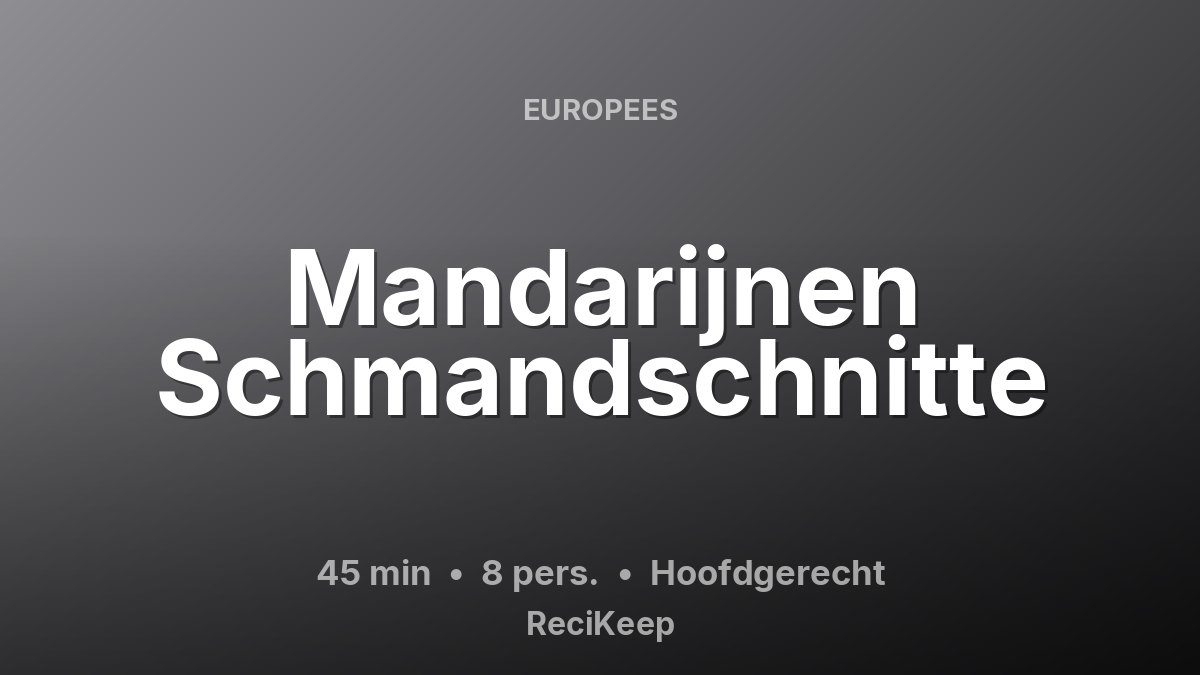 Receptkaart Mandarijnen Schmandschnitte – Hoofdgerecht