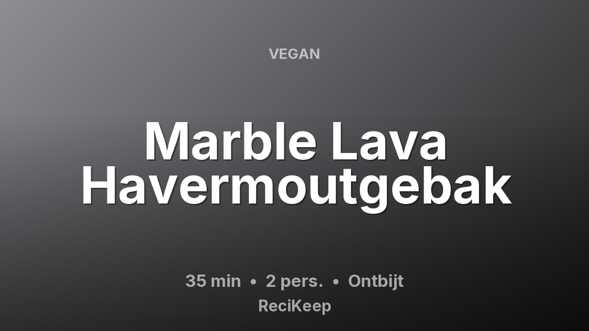 Receptkaart Marble Lava Havermoutgebak – Ontbijt