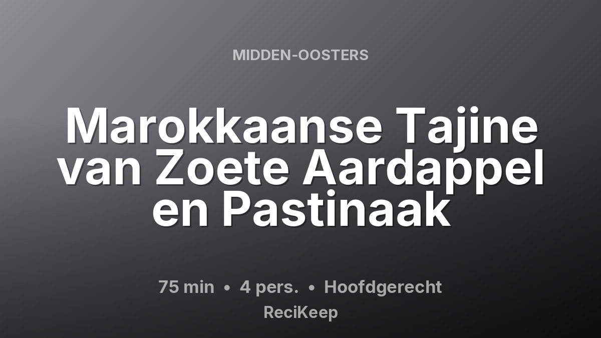 Receptkaart Marokkaanse Tajine van Zoete Aardappel en Pastinaak – Hoofdgerecht