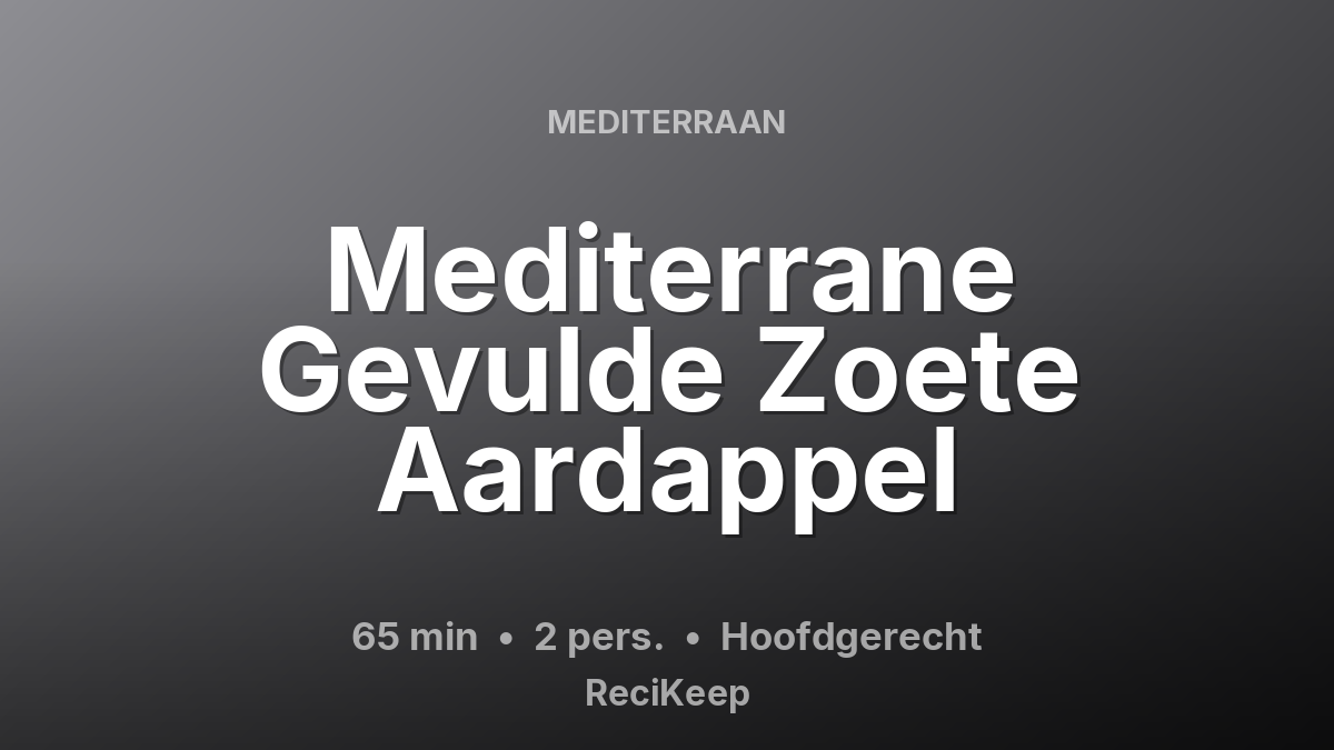 Receptkaart Mediterrane Gevulde Zoete Aardappel – Hoofdgerecht