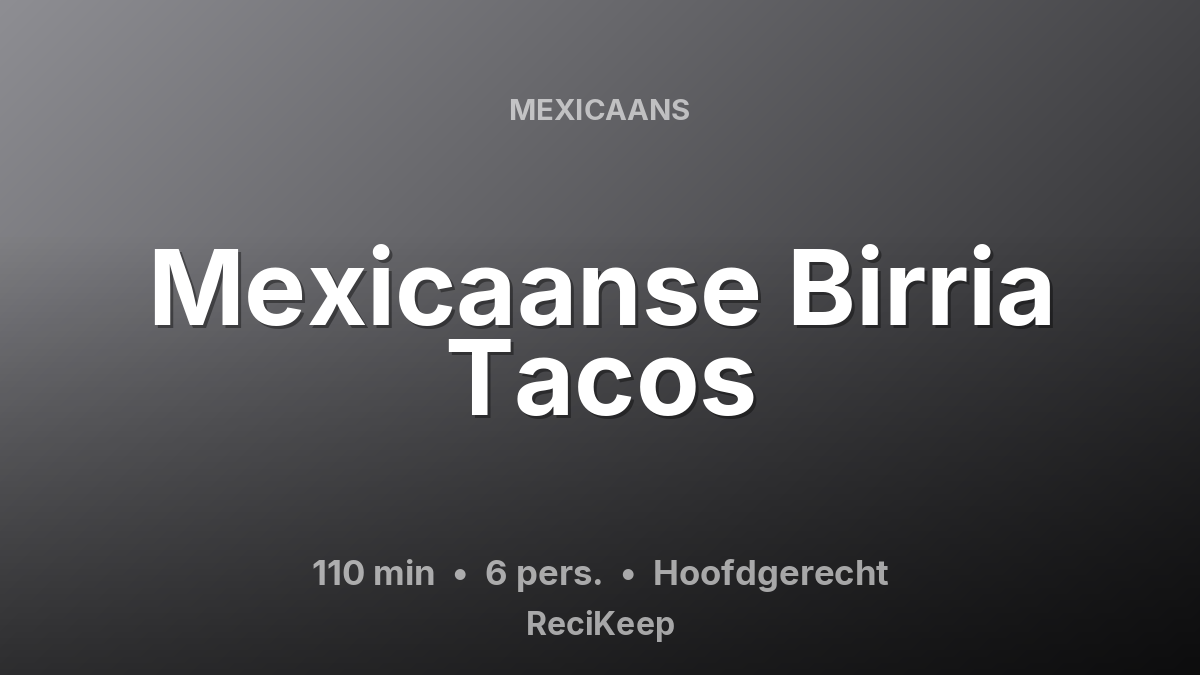 Receptkaart Mexicaanse Birria Tacos – Hoofdgerecht
