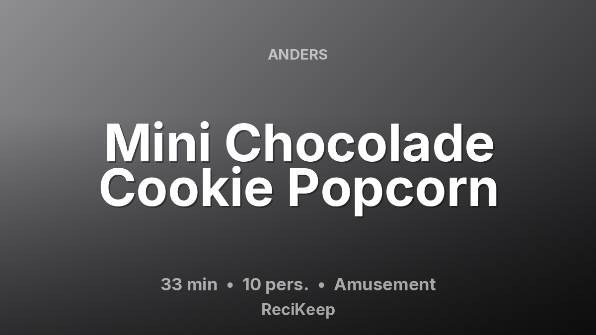 Receptkaart Mini Chocolade Cookie Popcorn – Amusement