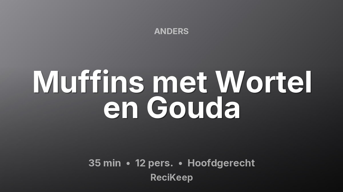 Receptkaart Muffins met Wortel en Gouda – Hoofdgerecht