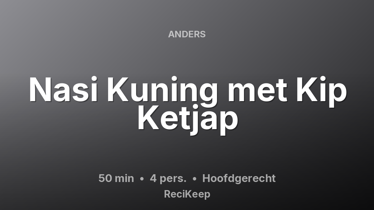 Receptkaart Nasi Kuning met Kip Ketjap – Hoofdgerecht