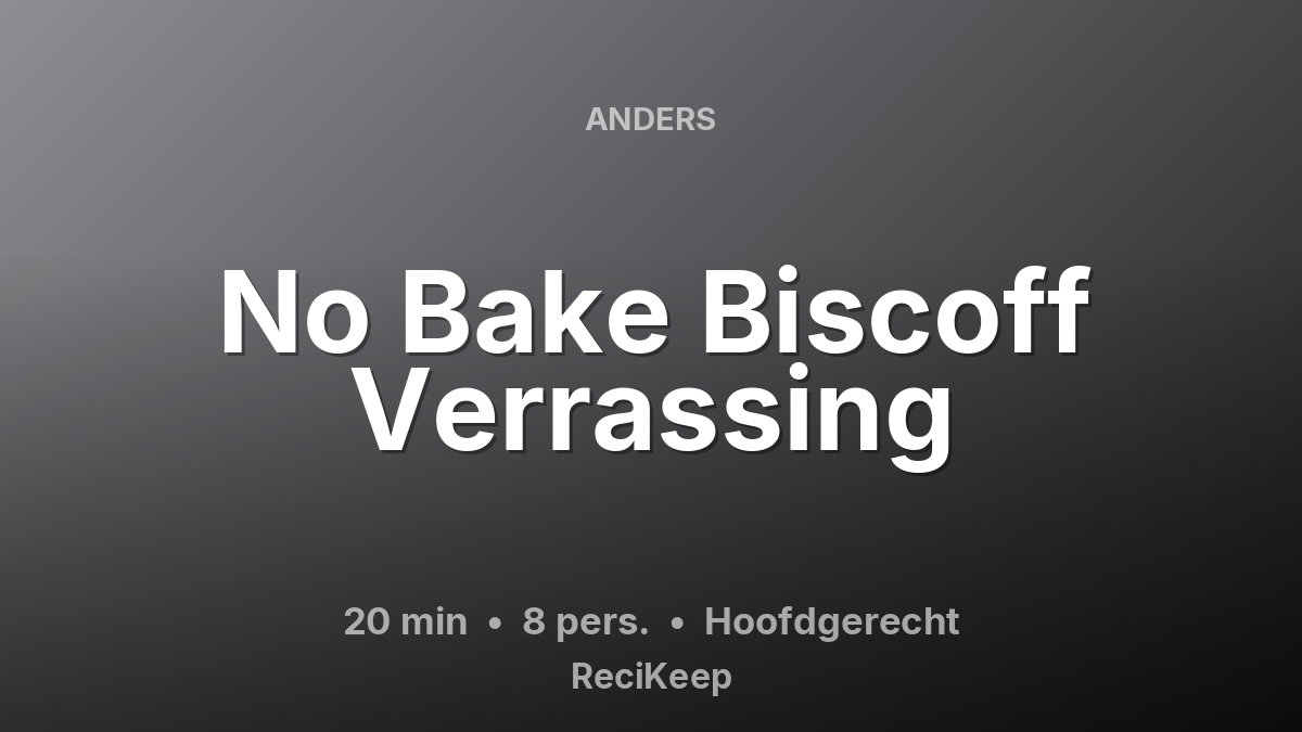 Receptkaart No Bake Biscoff Verrassing – Hoofdgerecht