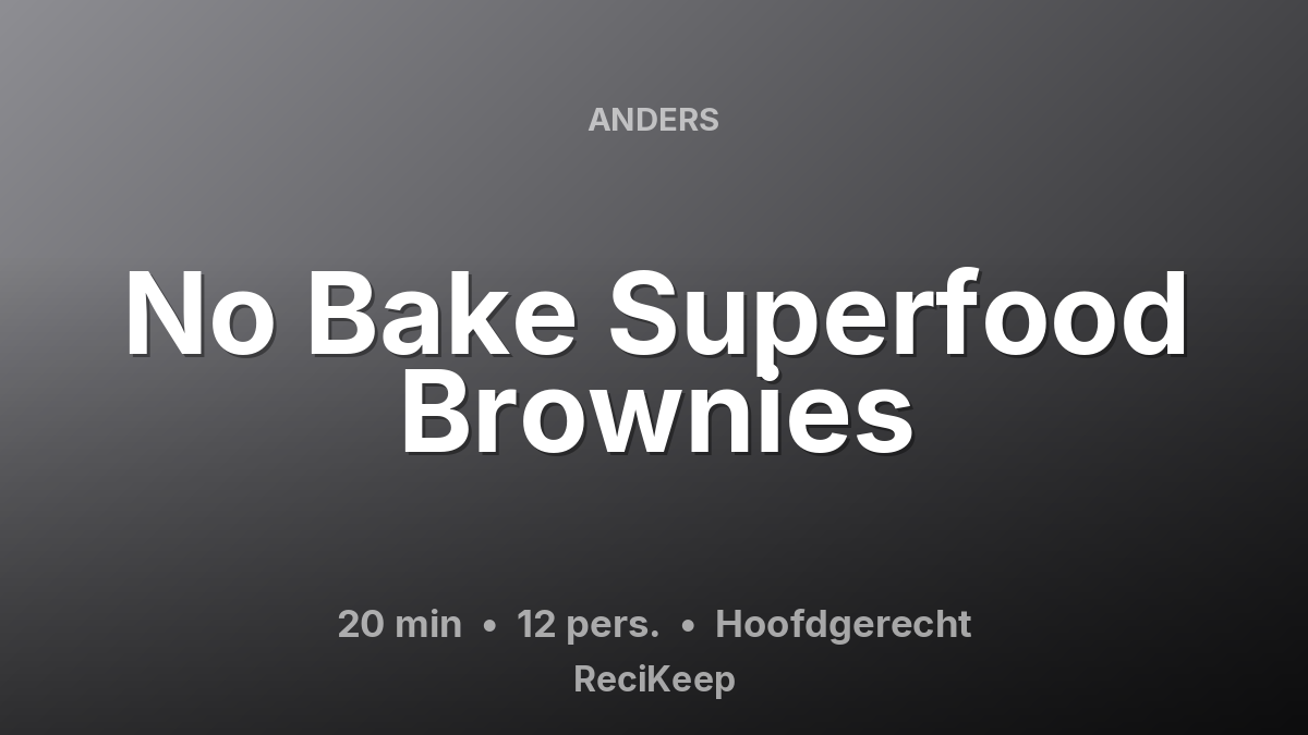 Receptkaart No Bake Superfood Brownies – Hoofdgerecht
