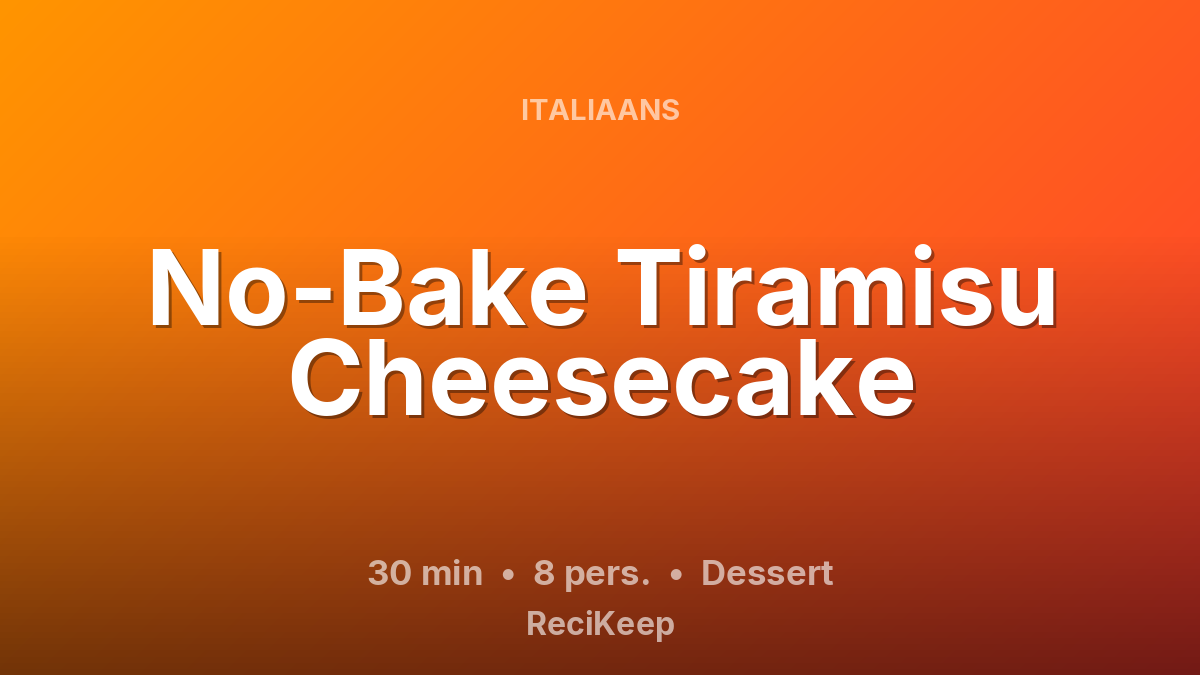 Receptkaart No-Bake Tiramisu Cheesecake – Dessert