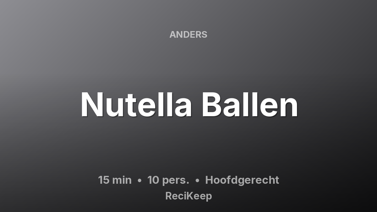 Receptkaart Nutella Ballen – Hoofdgerecht