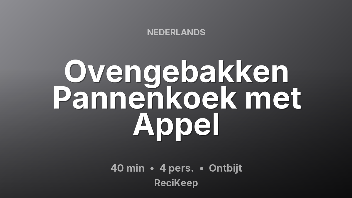 Receptkaart Ovengebakken Pannenkoek met Appel – Ontbijt