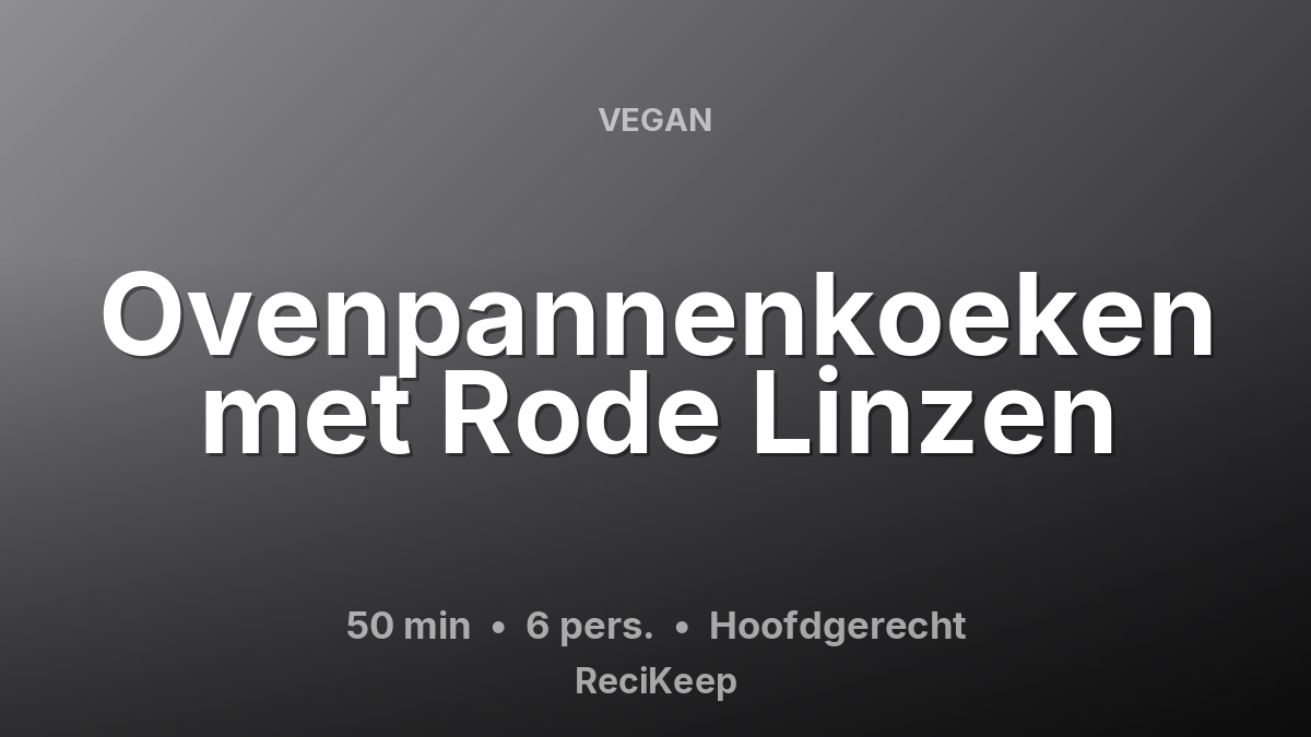 Receptkaart Ovenpannenkoeken met Rode Linzen – Hoofdgerecht