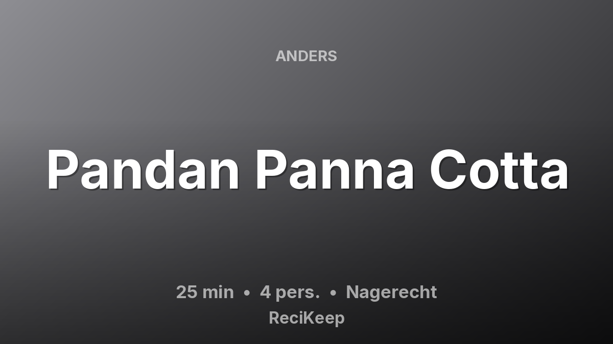 Receptkaart Pandan Panna Cotta – Nagerecht