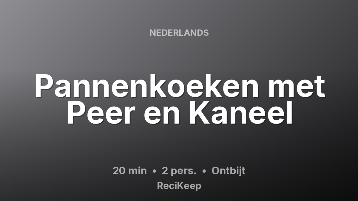 Receptkaart Pannenkoeken met Peer en Kaneel – Ontbijt