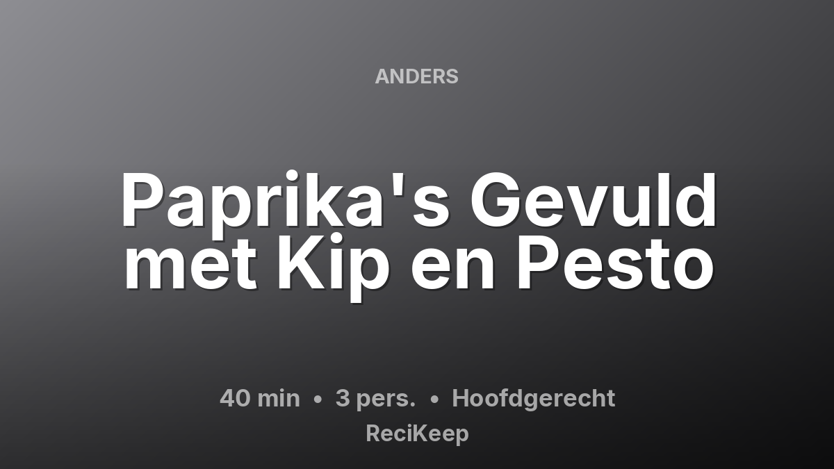 Receptkaart Paprika's Gevuld met Kip en Pesto – Hoofdgerecht