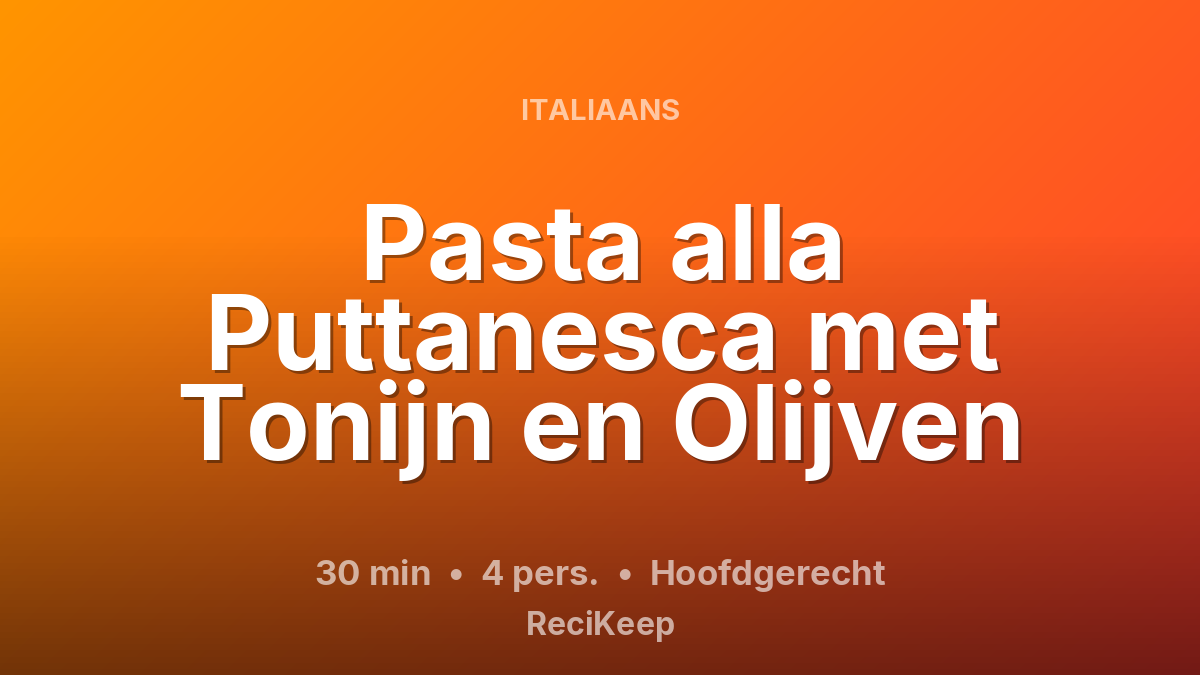 Receptkaart Pasta alla Puttanesca met Tonijn en Olijven – Hoofdgerecht
