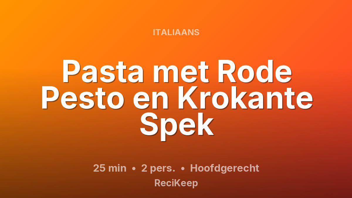 Receptkaart Pasta met Rode Pesto en Krokante Spek – Hoofdgerecht