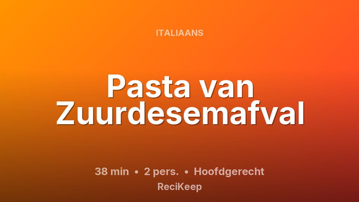 Receptkaart Pasta van Zuurdesemafval – Hoofdgerecht