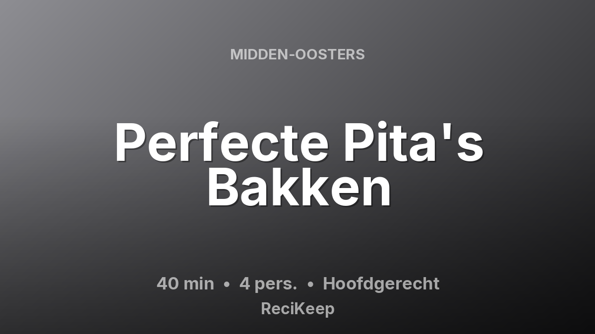 Receptkaart Perfecte Pita's Bakken – Hoofdgerecht
