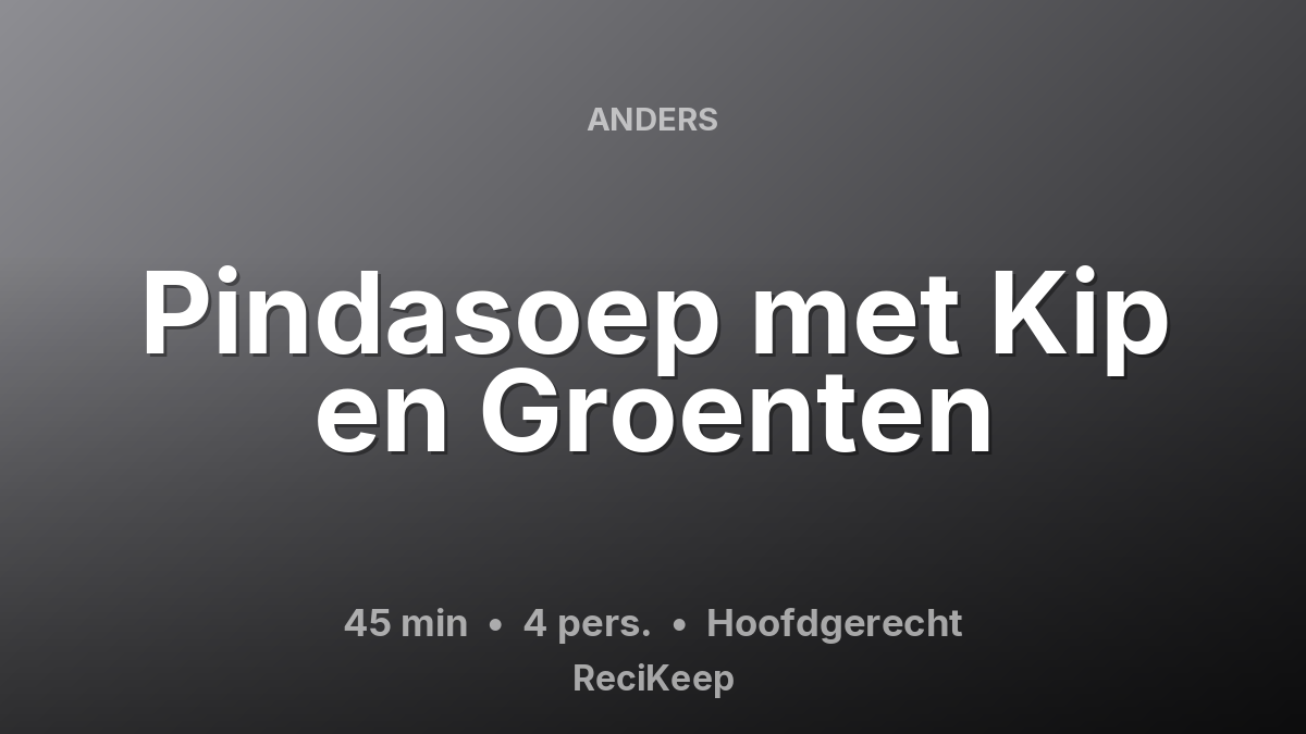 Receptkaart Pindasoep met Kip en Groenten – Hoofdgerecht