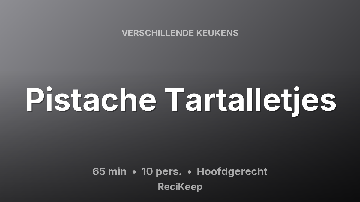 Receptkaart Pistache Tartalletjes – Hoofdgerecht