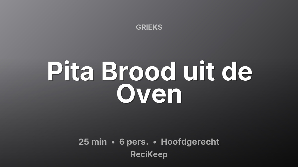 Receptkaart Pita Brood uit de Oven – Hoofdgerecht