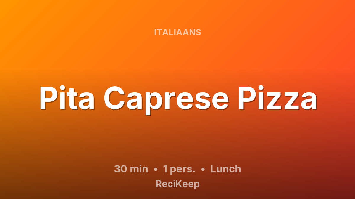 Receptkaart Pita Caprese Pizza – Lunch