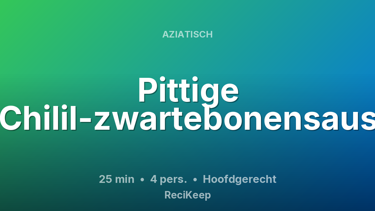 Receptkaart Pittige Chilil-zwartebonensaus – Hoofdgerecht