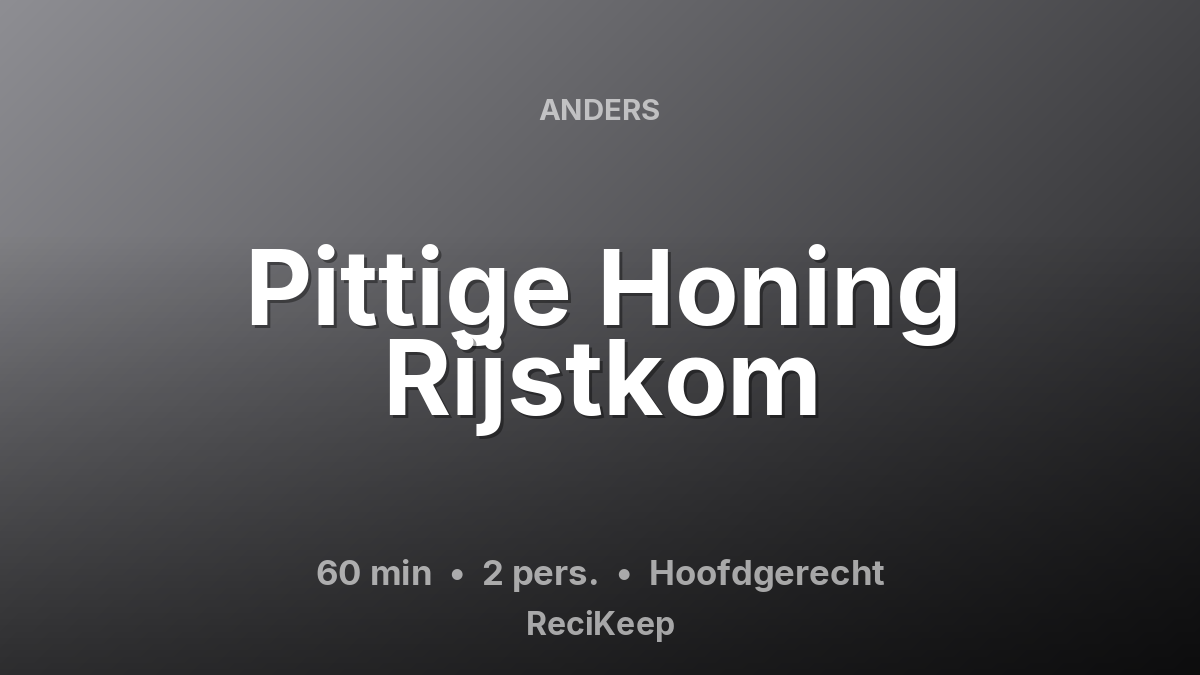 Receptkaart Pittige Honing Rijstkom – Hoofdgerecht