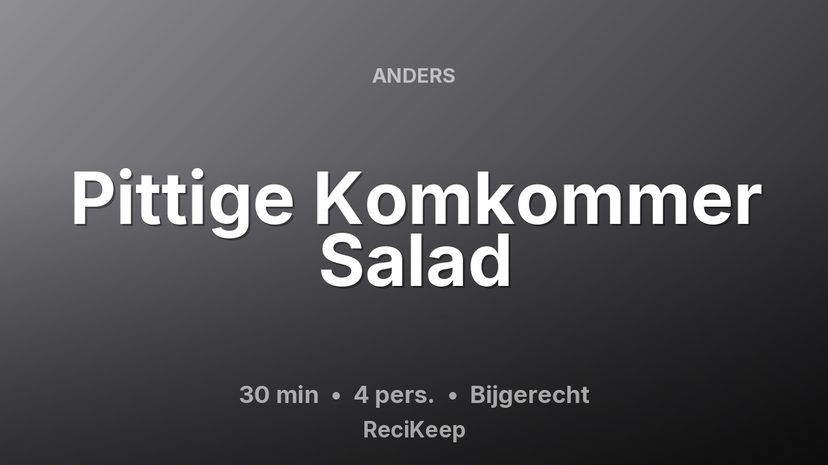 Receptkaart Pittige Komkommer Salad – Bijgerecht