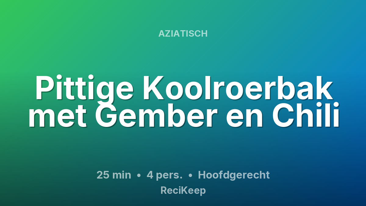 Receptkaart Pittige Koolroerbak met Gember en Chili – Hoofdgerecht