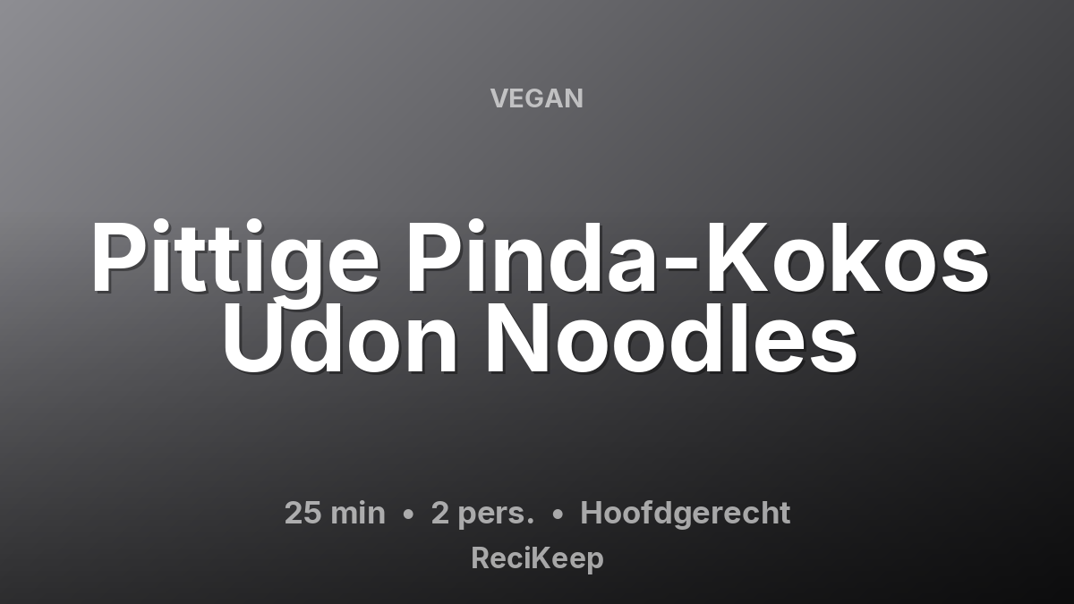 Receptkaart Pittige Pinda-Kokos Udon Noodles – Hoofdgerecht