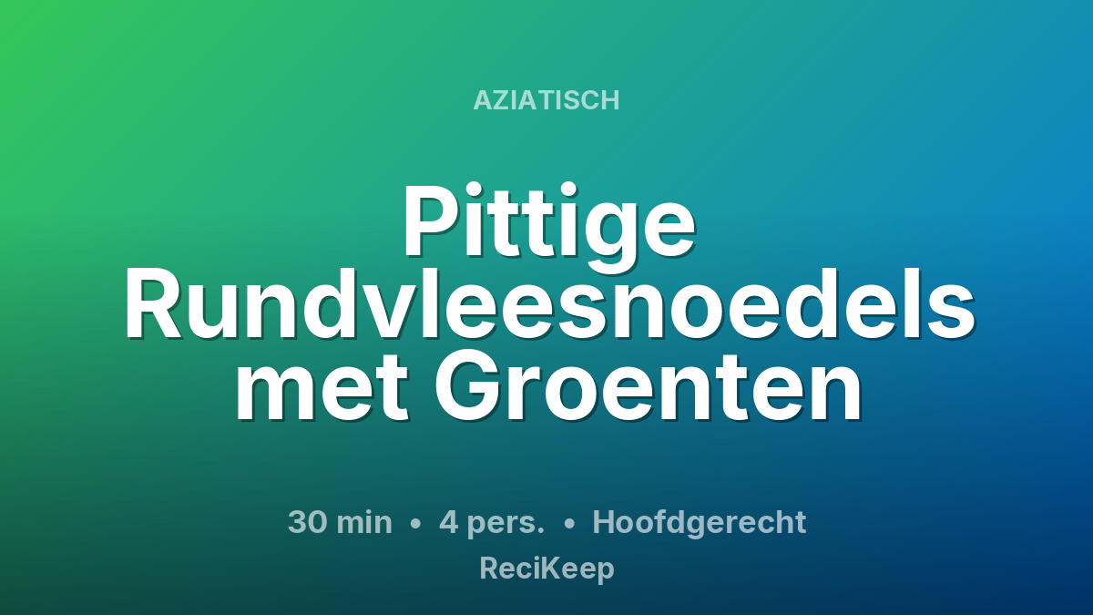 Receptkaart Pittige Rundvleesnoedels met Groenten – Hoofdgerecht