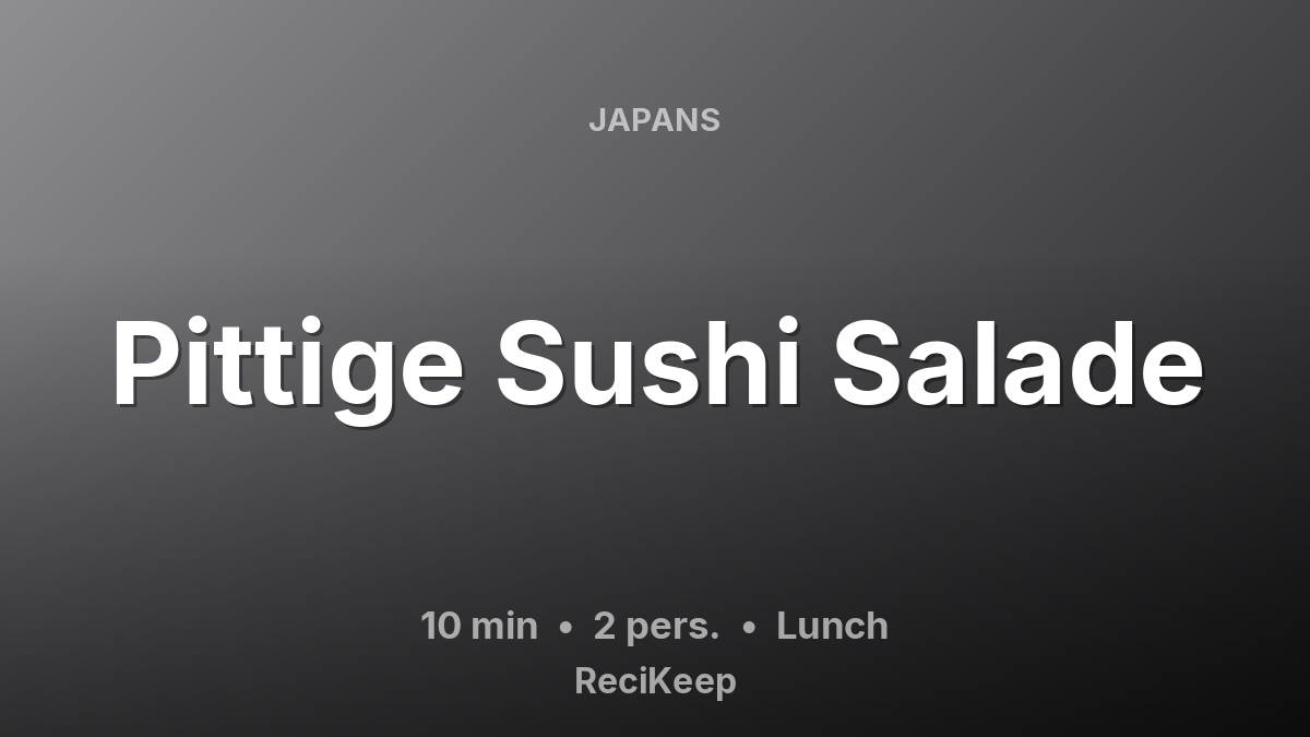 Receptkaart Pittige Sushi Salade – Lunch