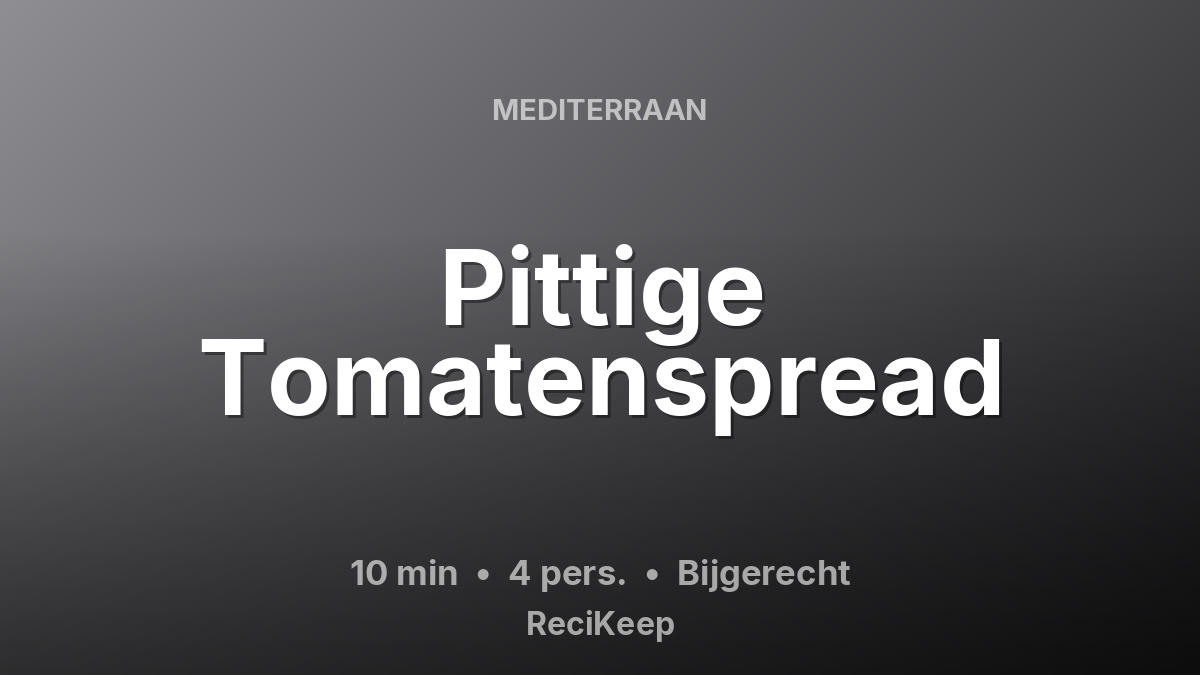Receptkaart Pittige Tomatenspread – Bijgerecht