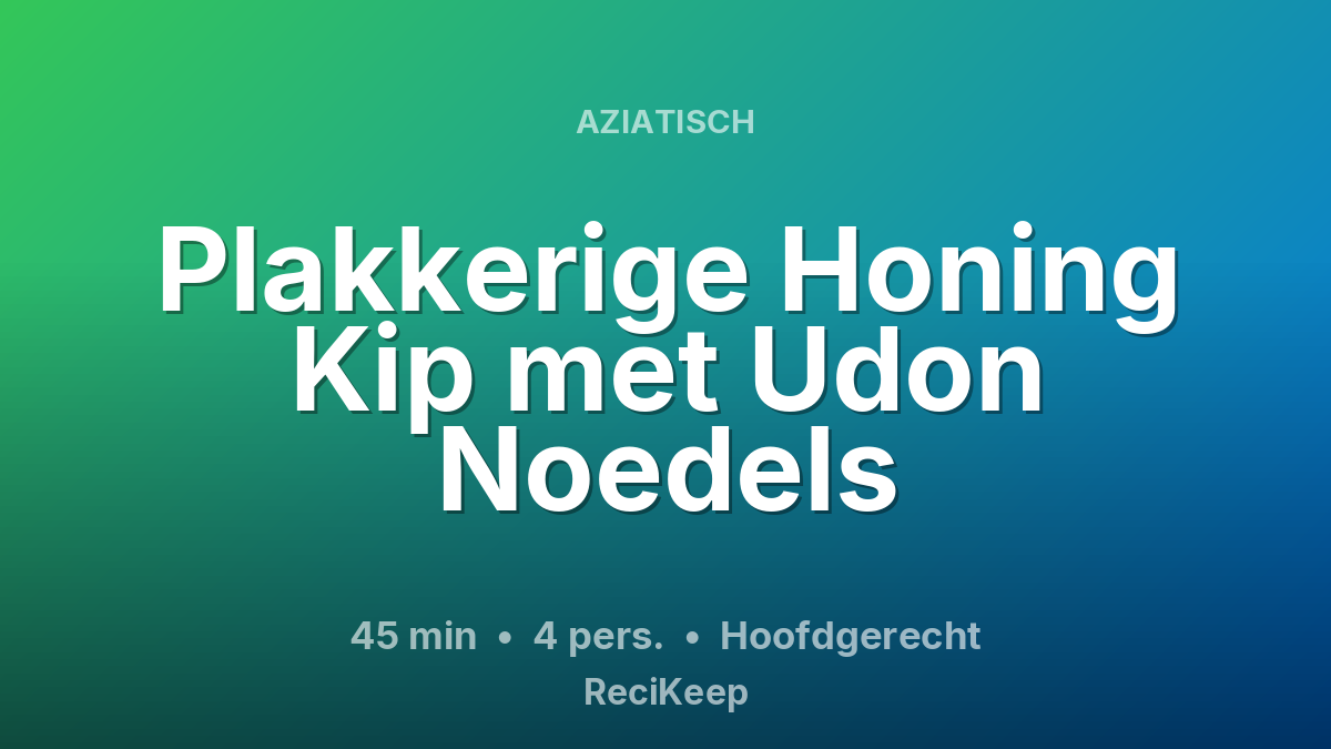 Receptkaart Plakkerige Honing Kip met Udon Noedels – Hoofdgerecht