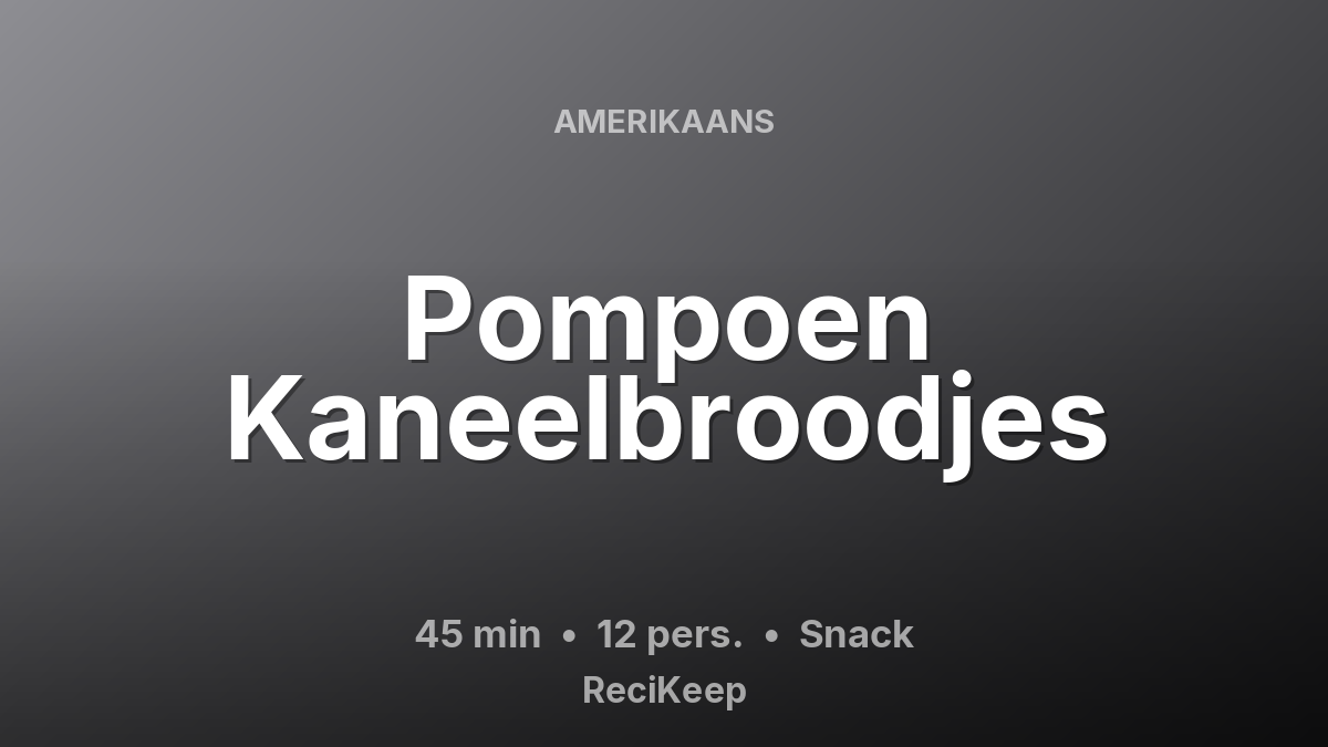 Receptkaart Pompoen Kaneelbroodjes – Snack